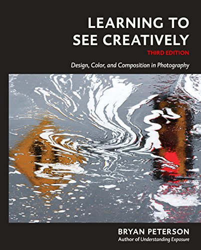 Book Cover Learning to See Creatively, Third Edition: Design, Color, and Composition in Photography