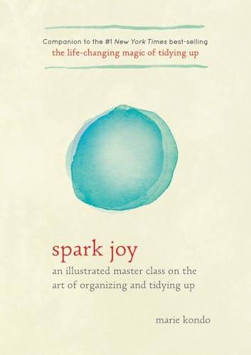 Book Cover Spark Joy: An Illustrated Master Class on the Art of Organizing and Tidying Up (The Life Changing Magic of Tidying Up)