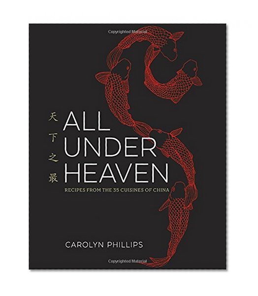 Book Cover All Under Heaven: Recipes from the 35 Cuisines of China