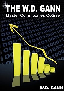 Book Cover The W. D. Gann Master Commodity Course: Original Commodity Market Trading Course