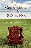 God's Hands in My Business