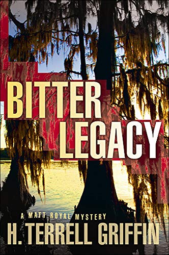 Bitter Legacy (Matt Royal Mysteries, No. 5)