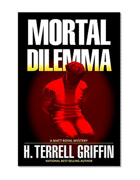 Book Cover Mortal Dilemma: A Matt Royal Mystery (Matt Royal Series)