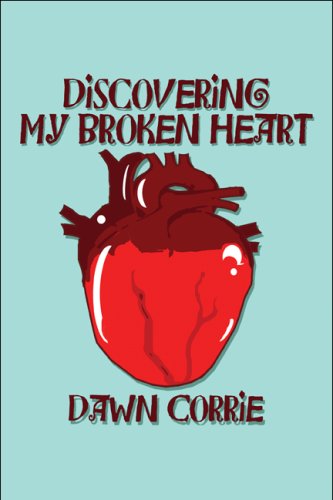 Discovering My Broken Heart