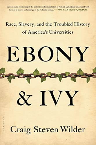 Book Cover Ebony and Ivy: Race, Slavery, and the Troubled History of America's Universities