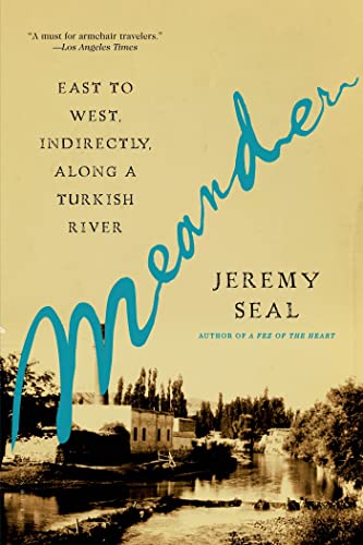 Book Cover Meander: East to West, Indirectly, Along a Turkish River