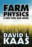 Farm Physics: A New Cure and More!