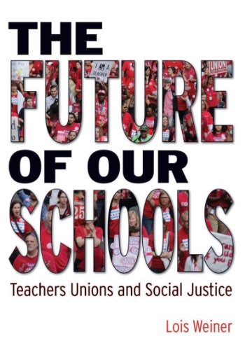 Book Cover The Future of Our Schools: Teachers Unions and Social Justice