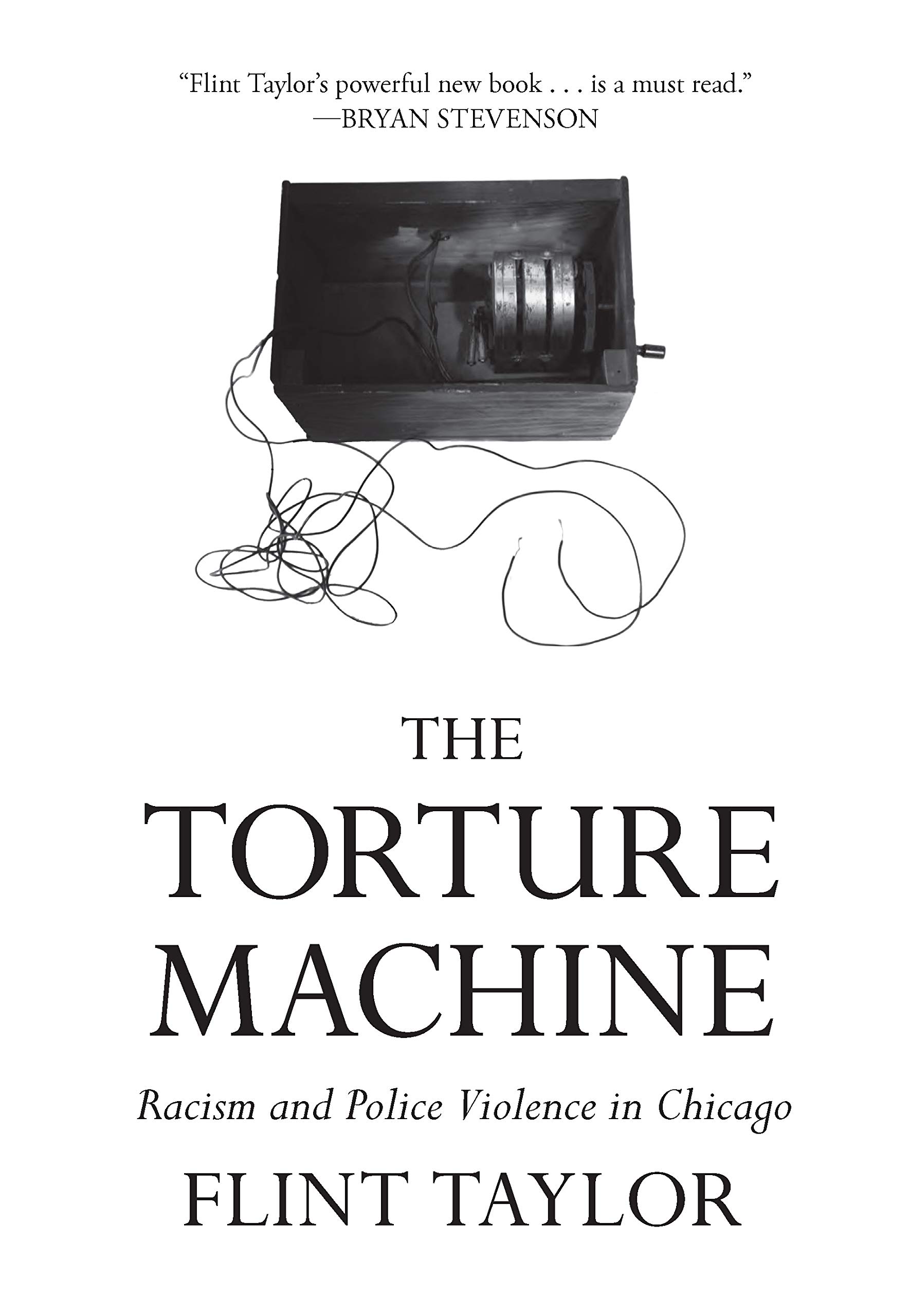 Book Cover The Torture Machine: Racism and Police Violence in Chicago