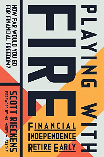 Book Cover Playing with FIRE (Financial Independence Retire Early): How Far Would You Go for Financial Freedom?
