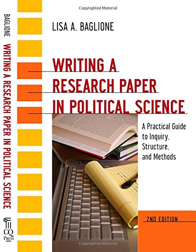 Book Cover Writing a Research Paper in Political Science: A Practical Guide to Inquiry, Structure, and Methods