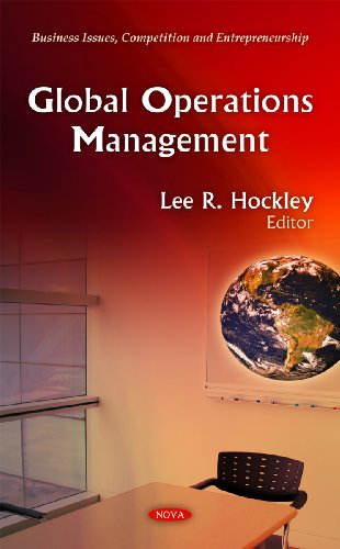 Global Operations Management (Business Issues, Competition and Entrepreneurship)