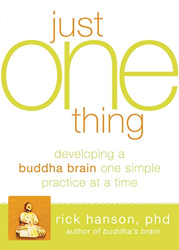Book Cover Just One Thing: Developing a Buddha Brain One Simple Practice at a Time