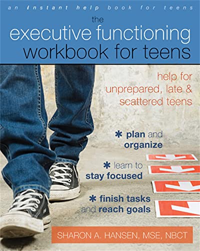 Book Cover The Executive Functioning Workbook for Teens: Help for Unprepared, Late, and Scattered Teens