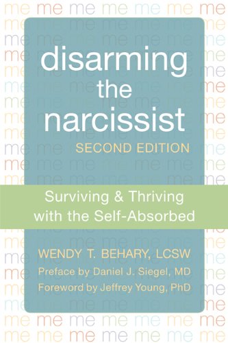 Book Cover Disarming the Narcissist: Surviving and Thriving with the Self-Absorbed
