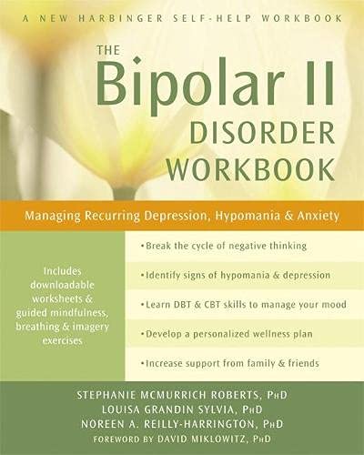 Book Cover The Bipolar II Disorder Workbook: Managing Recurring Depression, Hypomania, and Anxiety