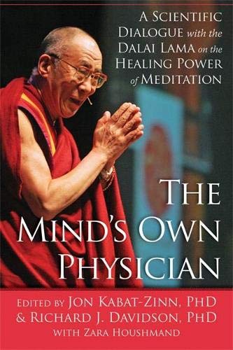 Book Cover The Mind's Own Physician: A Scientific with the Dalai Lama on the Healing Power of Meditation