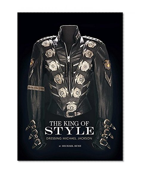 Book Cover The King of Style: Dressing Michael Jackson