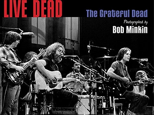 Book Cover Live Dead: The Grateful Dead Photographed by Bob Minkin
