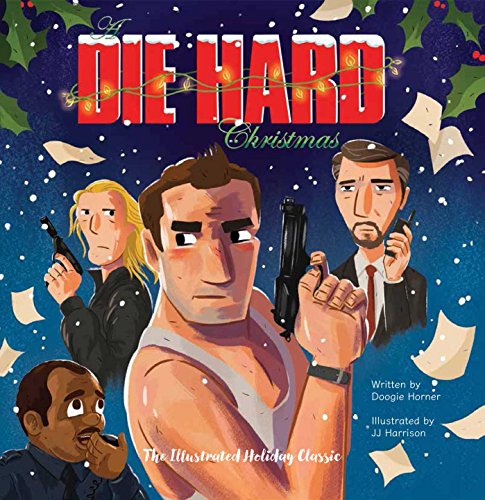 Book Cover A Die Hard Christmas: The Illustrated Holiday Classic