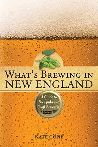 Book Cover What's Brewing in New England: A Guide to Brewpubs and Craft Breweries
