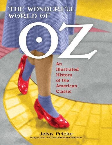Book Cover The Wonderful World of Oz: An Illustrated History of the American Classic