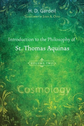 Introduction to the Philosophy of St. Thomas Aquinas, Volume 2: Cosmology