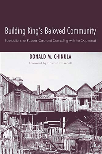 Book Cover Building King's Beloved Community: Foundations for Pastoral Care and Counseling with the Oppressed
