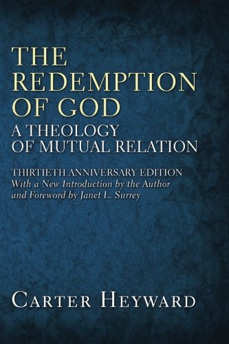 The Redemption of God: A Theology of Mutual Relation