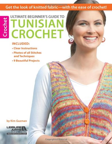 Book Cover Ultimate Beginner's Guide to Tunisian Crochet