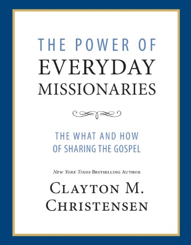 Book Cover The Power of Everyday Missionaries: The What and How of Sharing the Gospel