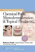 Book Cover A Practical Guide to Chemical Peels, Microdermabrasion & Topical Products (Practical Guide To... (Lippincott))