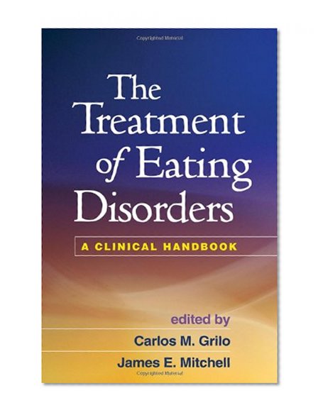 Book Cover The Treatment of Eating Disorders: A Clinical Handbook