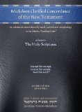 Mickelson Clarified Concordance of the New Testament: An Advanced Concordance by Word, Context and Morphology in the Literary Reading Order