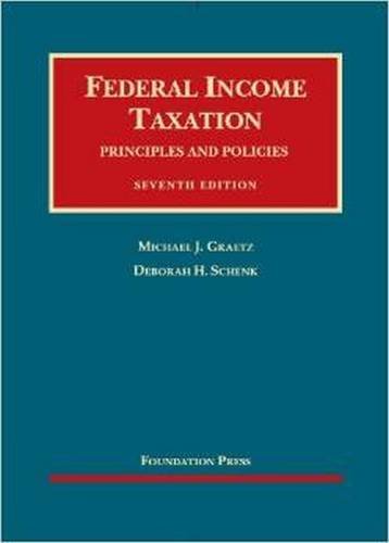 Book Cover Federal Income Taxation, Principles and Policies (University Casebook Series)