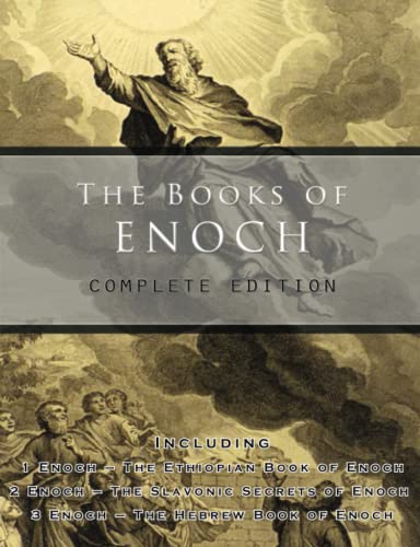 Book Cover The Books of Enoch: Complete edition: Including (1) The Ethiopian Book of Enoch, (2) The Slavonic Secrets and (3) The Hebrew Book of Enoch