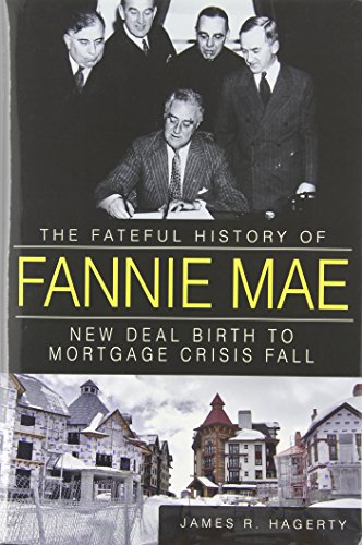 Book Cover The Fateful History of Fannie Mae:: New Deal Birth to Mortgage Crisis Fall