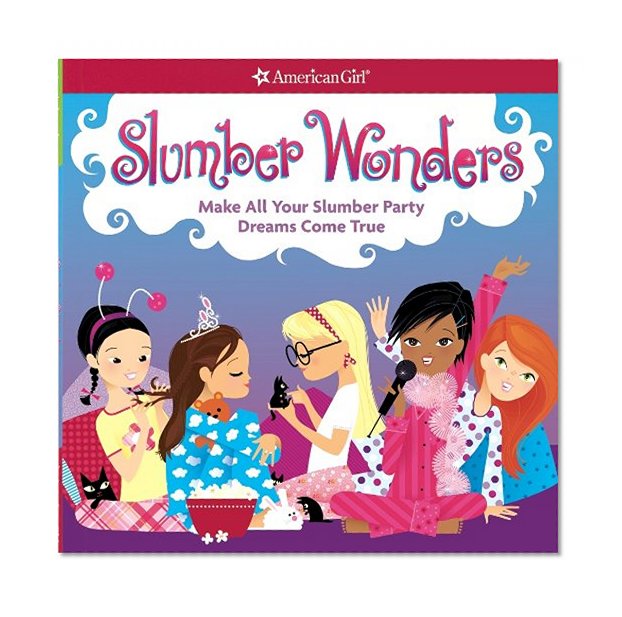 Book Cover Slumber Wonders: Make all your slumber party dreams come true! (American Girls Collection Sidelines)