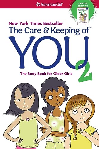 The Care and Keeping of You 2: The Body Book for Older Girls