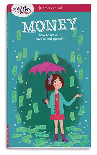 Book Cover A Smart Girl's Guide: Money (Revised): How to Make It, Save It, and Spend It (Smart Girl's Guide To...)