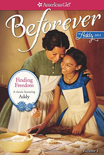 Book Cover Finding Freedom: An Addy Classic Volume 1 (American Girl Beforever: Abby Classic)