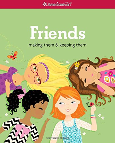 Book Cover Friends: Making Them & Keeping Them (American Girl Library)