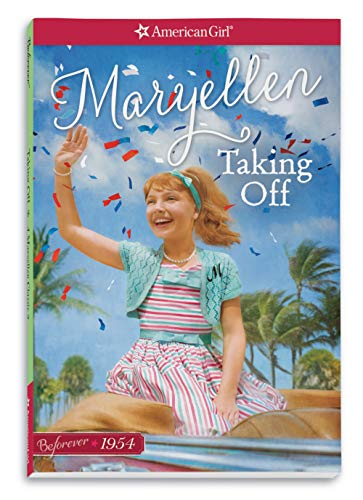 Book Cover Taking Off: A Maryellen Classic 2 (American Girl Beforever Classic)