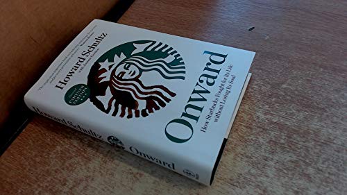 Book Cover Onward, How Starbucks Fought for Its Life without Losing Its Soul