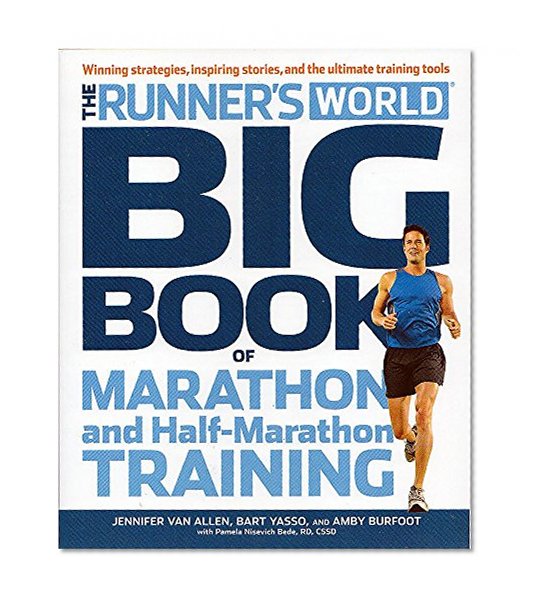 Book Cover Runner's World Big Book of Marathon and Half-Marathon Training: Winning Strategies, Inpiring Stories, and the Ultimate Training Tools