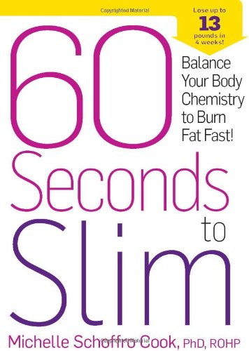 Book Cover 60 Seconds to Slim: Balance Your Body Chemistry to Burn Fat Fast!