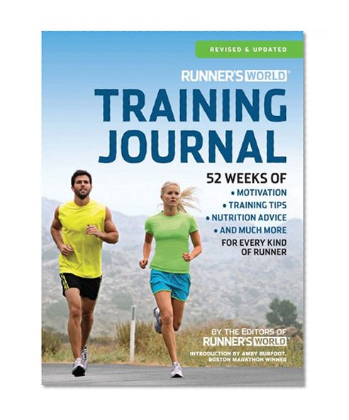 Book Cover Runner's World Training Journal: A Daily Dose of Motivation, Training Tips & Running Wisdom for Every Kind of Runner--From Fitness Runners to Competitive Racers