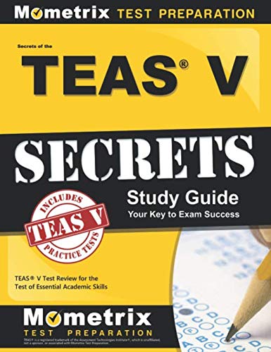Book Cover Secrets of the TEAS® V Exam Study Guide: TEAS® Test Review for the Test of Essential Academic Skills