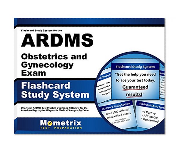 Book Cover Flashcard Study System for the ARDMS Obstetrics and Gynecology Exam: Unofficial ARDMS Test Practice Questions & Review for the American Registry for Diagnostic Medical Sonography Exam (Cards)