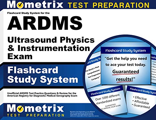 Book Cover Flashcard Study System for the ARDMS Ultrasound Physics & Instrumentation Exam: Unofficial ARDMS Test Practice Questions & Review for the American ... Diagnostic Medical Sonography Exam (Cards)